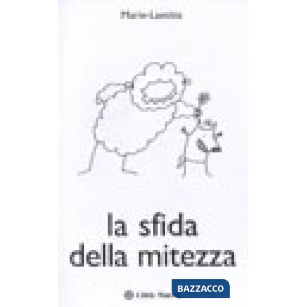 Sfida della mitezza (La)