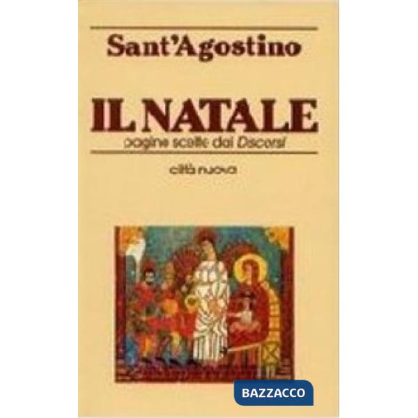 Natale. Pagine scelte dai Discorsi (Il)