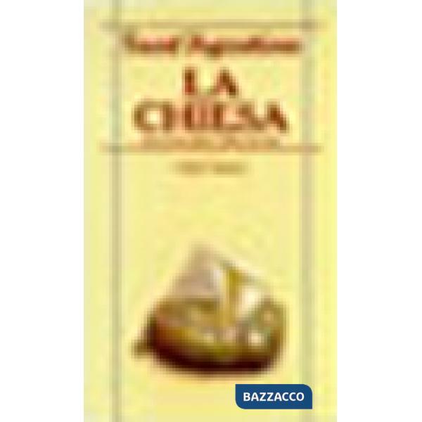 Chiesa. Da Eva alla città di Dio (La)