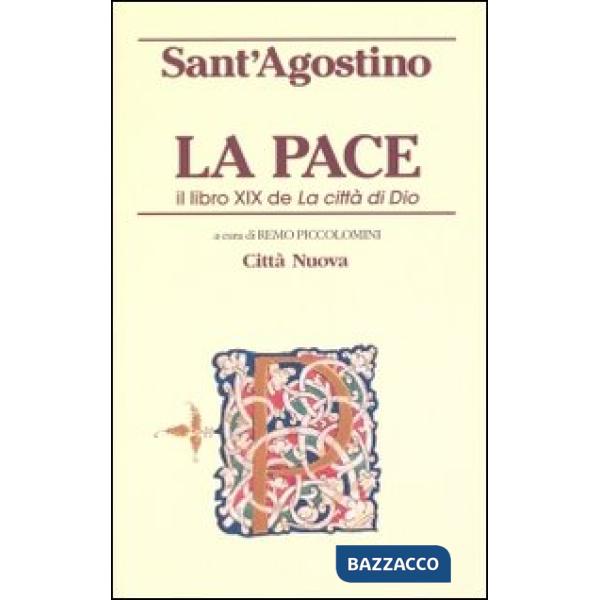Pace. Il libro XIX de «La città di Dio» (La)