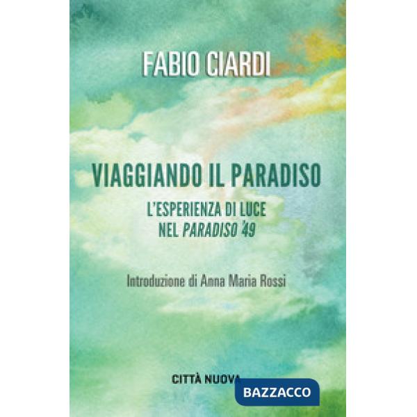 Viaggiando il paradiso. L'esperienza di luce nel Paradiso del '49