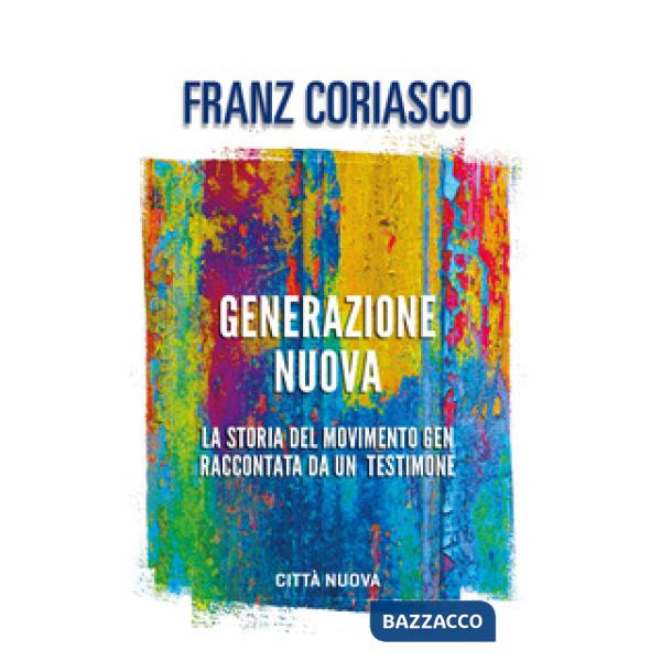 Generazione nuova. La storia del movimento Gen raccontata da un testimone