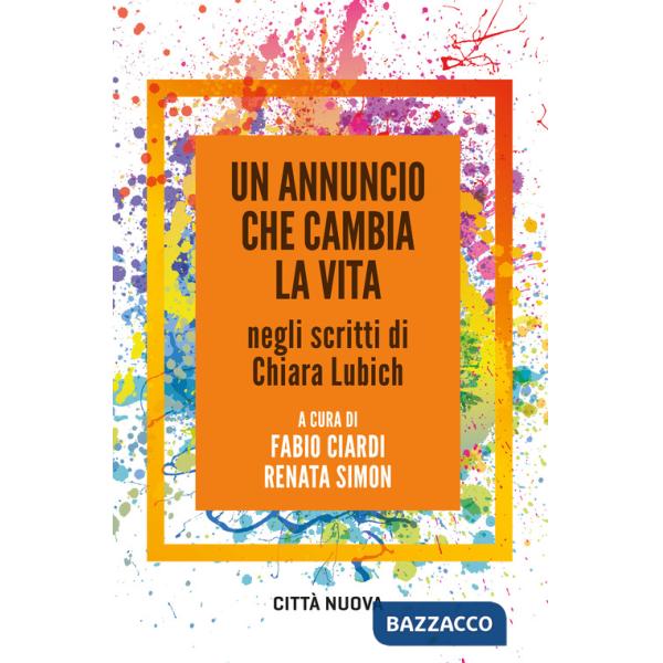 Annuncio che cambia la vita negli scritti di Chiara Lubich (Un)