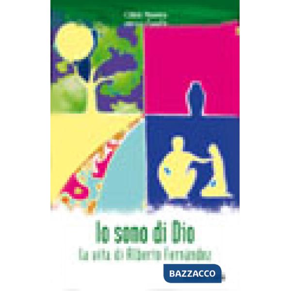 Io sono di Dio. La vita di Alberto Fernández