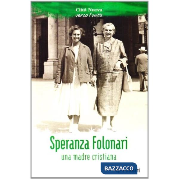 Speranza Folonari. Una madre cristiana