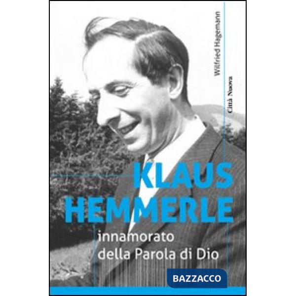 Klaus Hemmerle innamorato della Parola di Dio