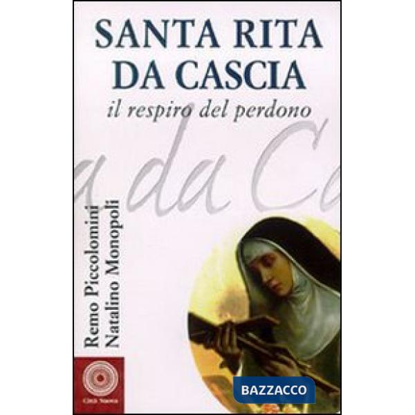 Santa Rita da Cascia. Il respiro del perdono