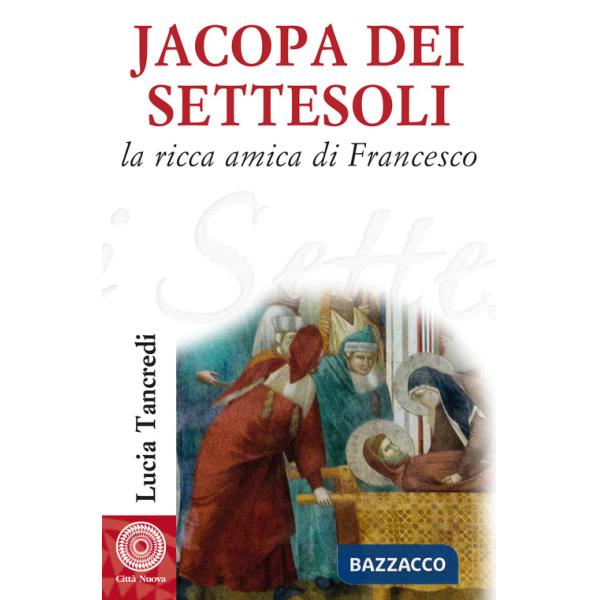 Jacopa dei Settesoli. La ricca amica di Francesco