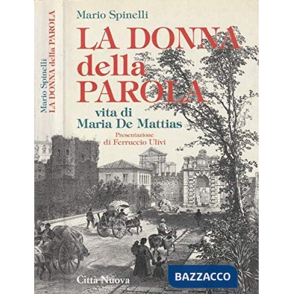 Donna della parola. Vita di Maria De Mattias (La)