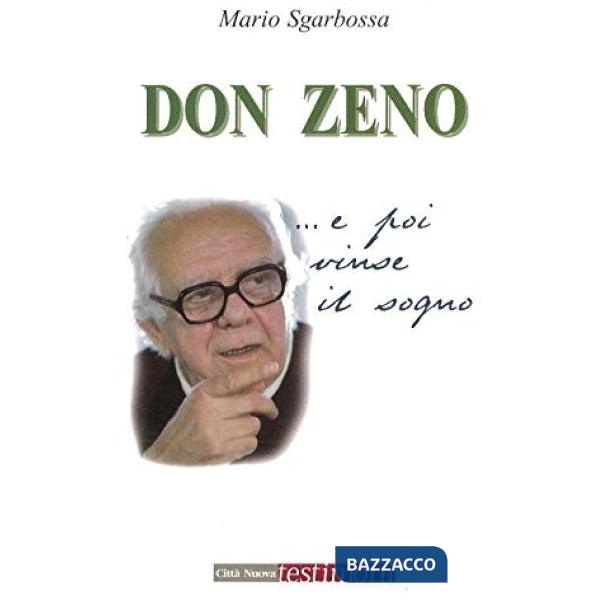Don Zeno... E poi vinse il sogno