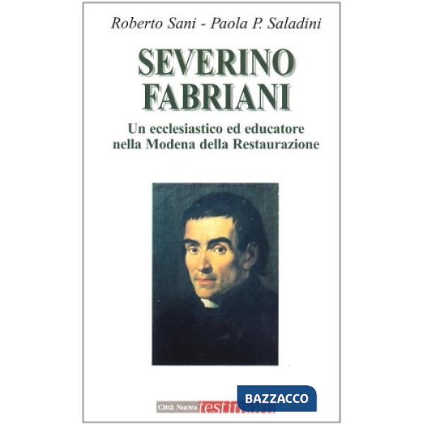 Severino Fabriani. Un ecclesiastico ed educatore nella Modena della Restaurazion