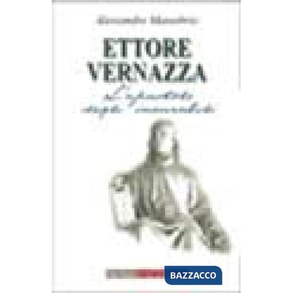 Ettore Vernazza. L'«apostolo degli incurabili»