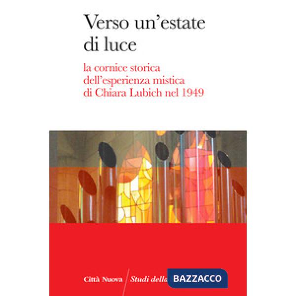 Verso un'estate di luce. La cornice storica dell'esperienza mistica di Chiara Lu