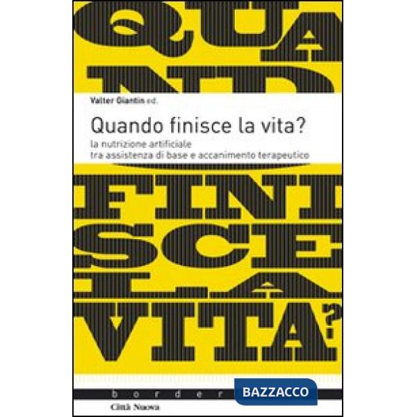 Quando finisce la vita? La nutrizione artificiale tra assistenza di base e accan