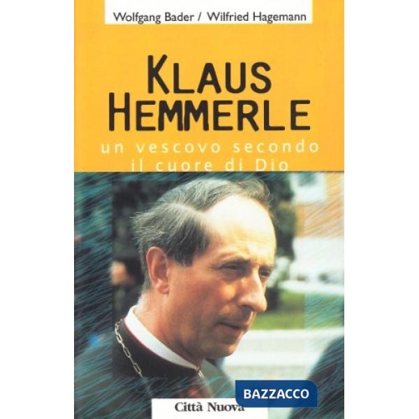 Klaus Hemmerle. Un vescovo secondo il cuore di Dio