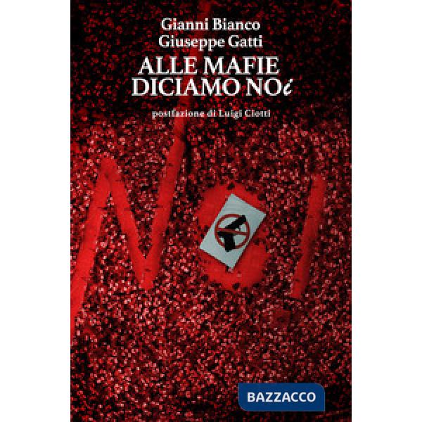 Alle mafie diciamo noi