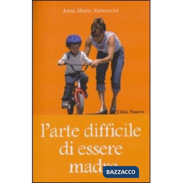 Arte difficile di essere madre (L')