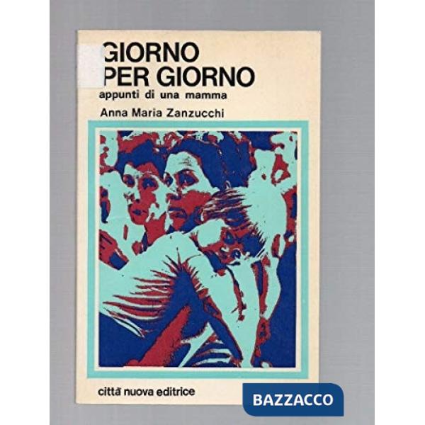 Giorno per giorno. Appunti di una mamma