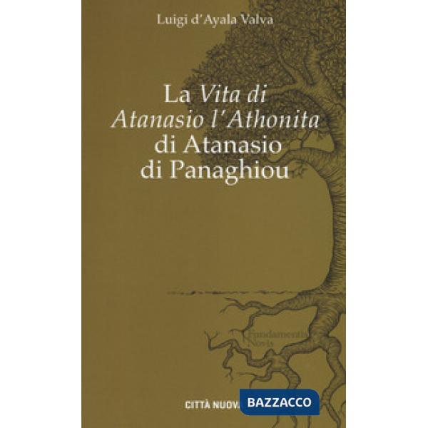 «Vita di Atanasio l'Athonita» di Atanasio di Panaghiou (La)