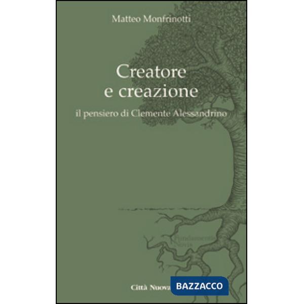 Creatore e creazione. Il pensiero di Clemente Alessandrino