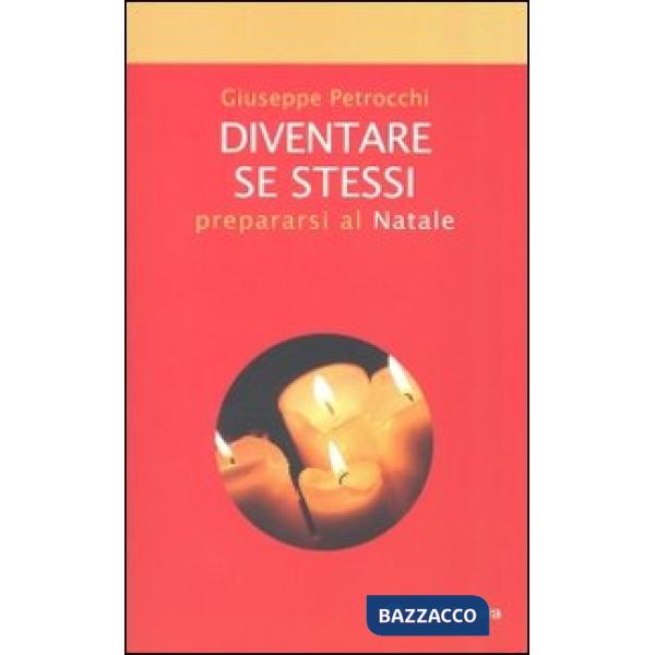 Diventare se stessi. Prepararsi al Natale