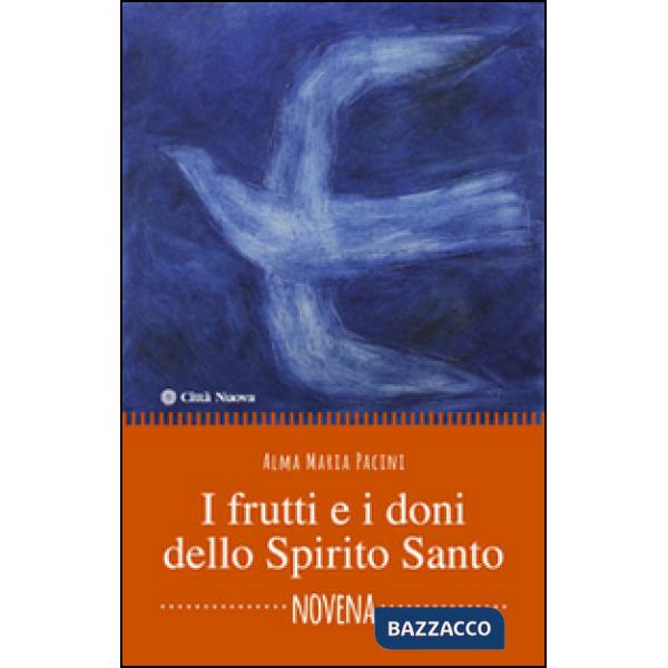 Frutti e i doni dello Spirito Santo. Novena (I)