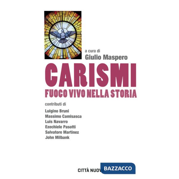 Carismi fuoco vivo nella storia