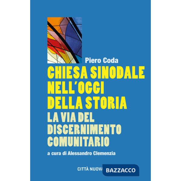 Chiesa sinodale nell'oggi della storia. La via del discernimento comunitario