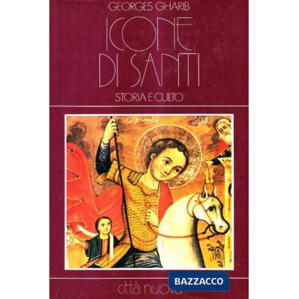 Icone di santi. Storia e culto