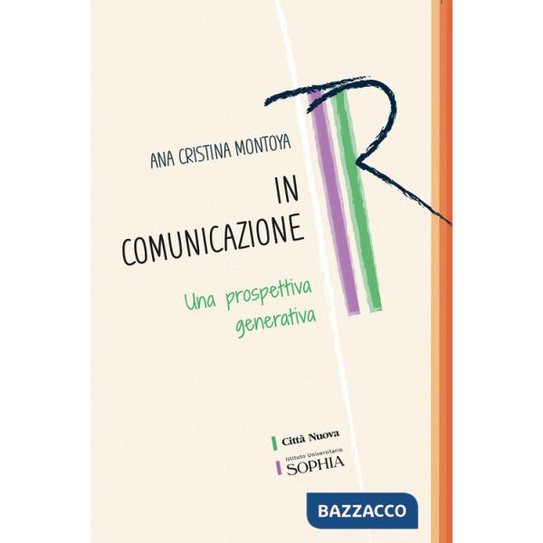 In comunicazione. Una prospettiva generativa