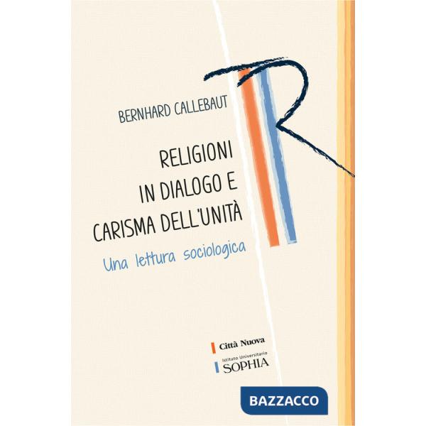 Religioni in dialogo e carisma dell'unità. Una lettura sociologica
