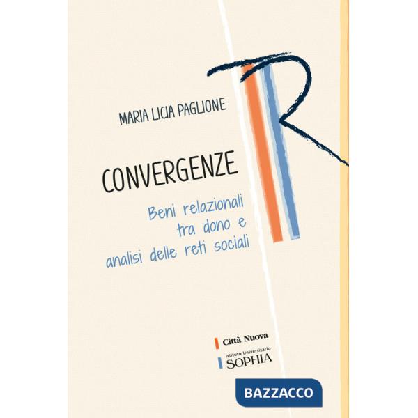 Convergenze. Beni relazionali tra dono e analisi delle reti sociali