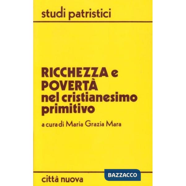 Ricchezza e povertà nel cristianesimo primitivo