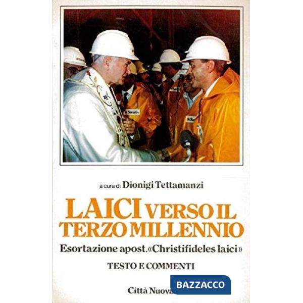 Laici verso il terzo millennio. Esortazione apostolica «Christifideles laici». T