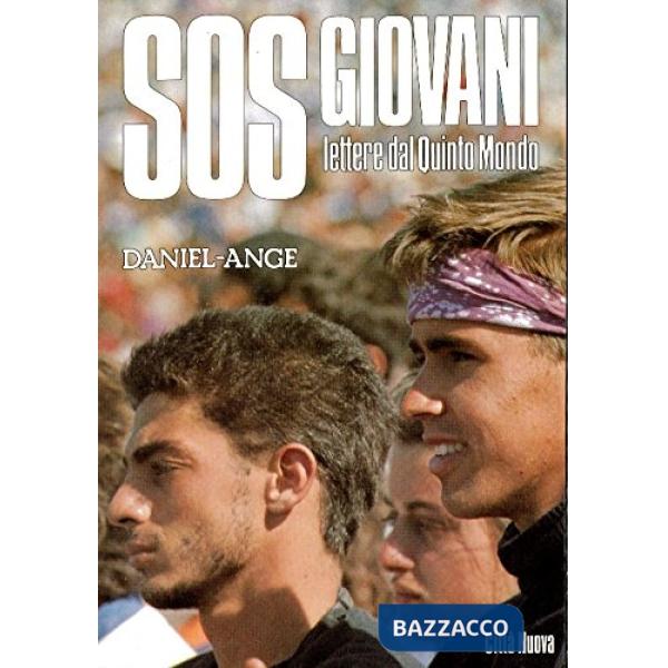 SOS giovani. Lettere dal quinto mondo