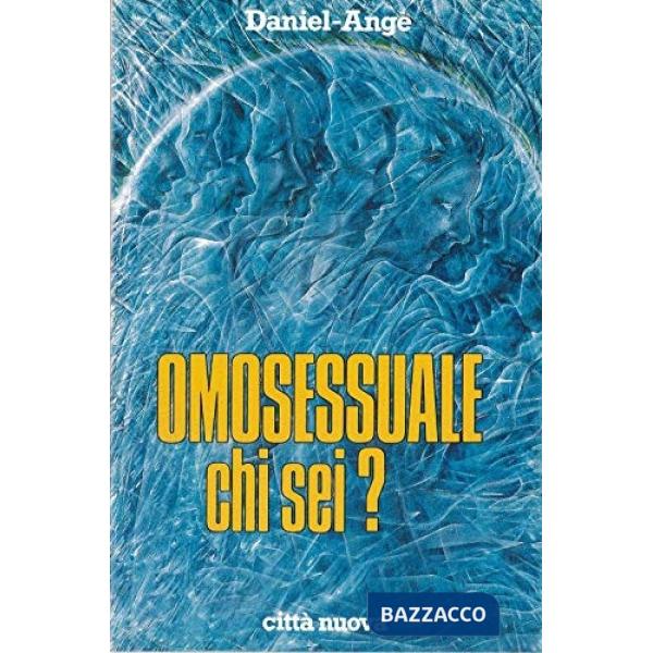 Omosessuale. Chi sei?