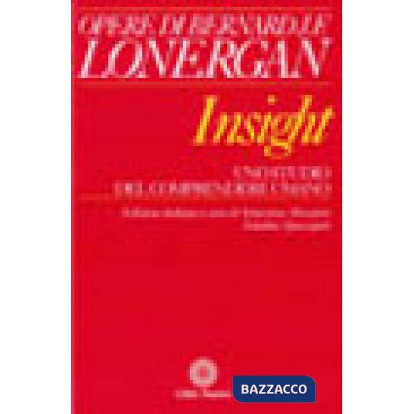 Insight. Uno studio del comprendere umano. Ediz. critica