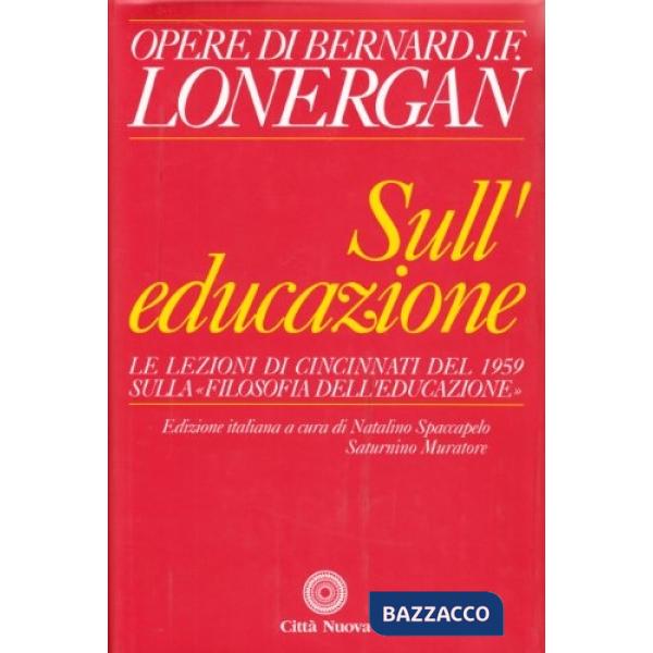 Sull'educazione. Le lezioni di Cincinnati del 1959 sulla filosofia dell'educazione