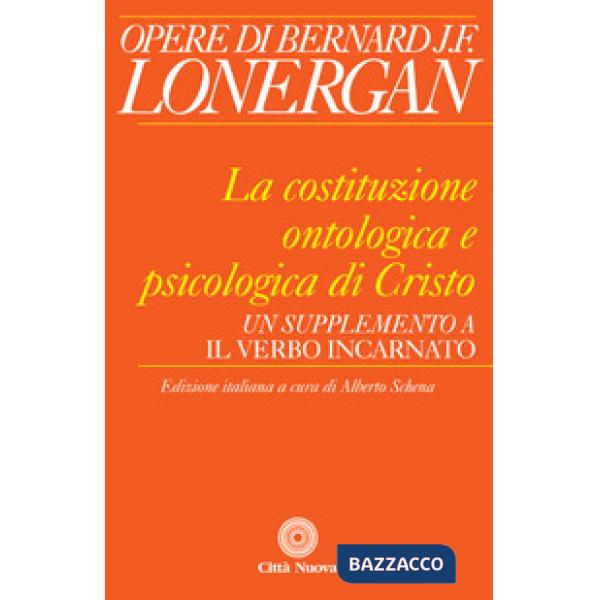 Costituzione ontologica e psicologica di Cristo. Un supplemento a «Il Verbo incarnato» (La)