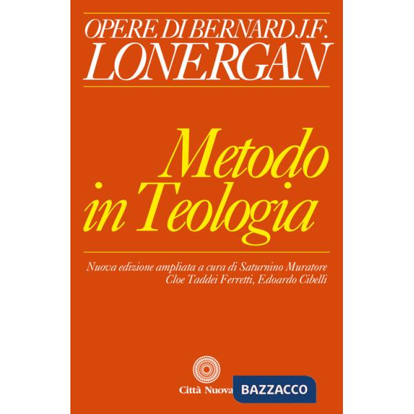 Metodo in teologia. Ediz. ampliata (Il)