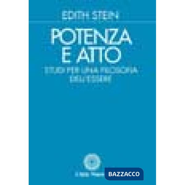 Potenza e atto. Studi per una filosofia dell'essere