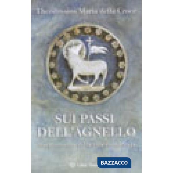 Sui passi dell'agnello. Insegnamenti sulla vità consacrata