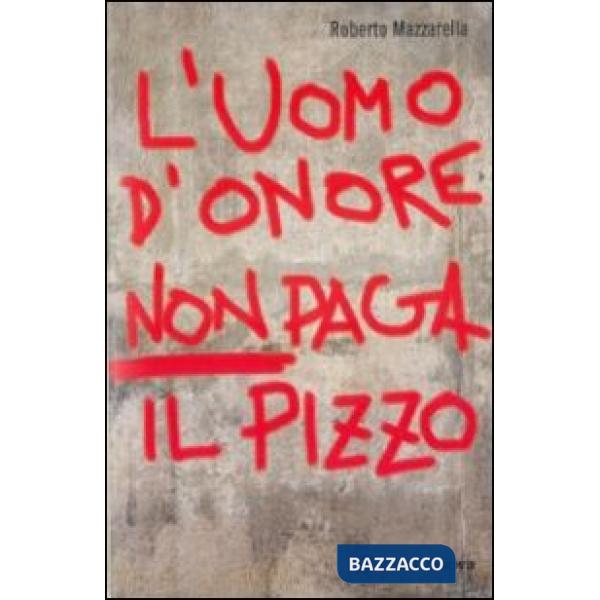 Uomo d'onore non paga il pizzo (L')