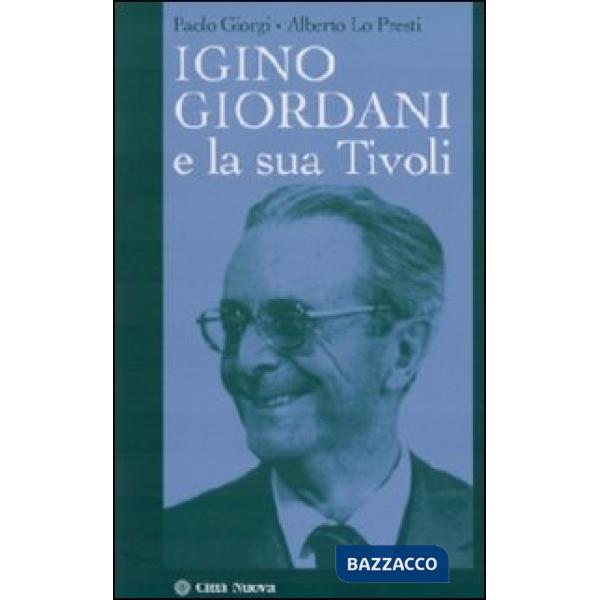 Igino Giordani e la sua Tivoli