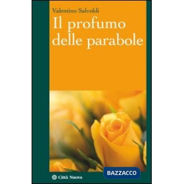 Profumo delle parabole (Il)