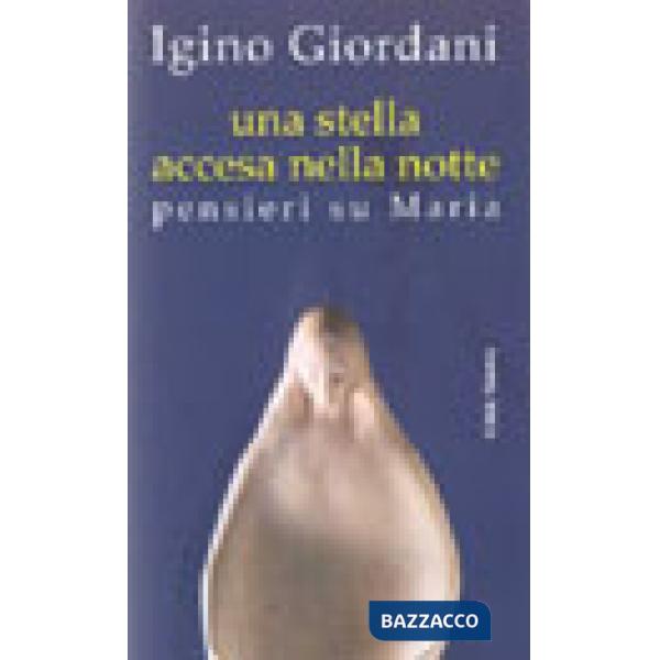 Stella accesa nella notte. Pensieri su Maria (Una)