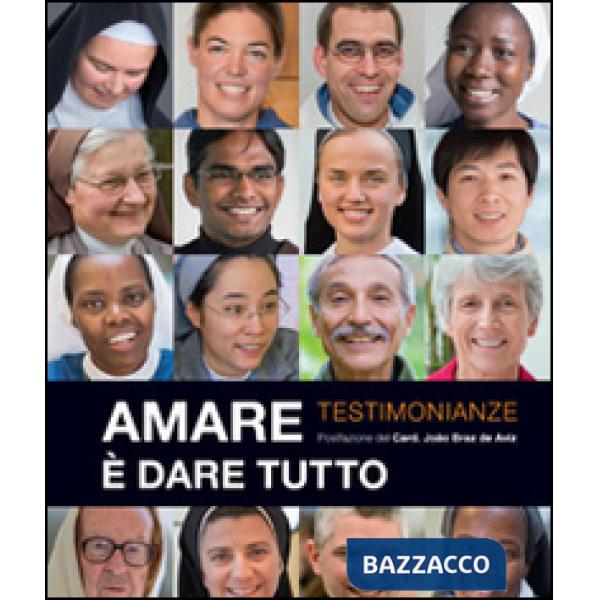 Amare è dare tutto. Testimonianze