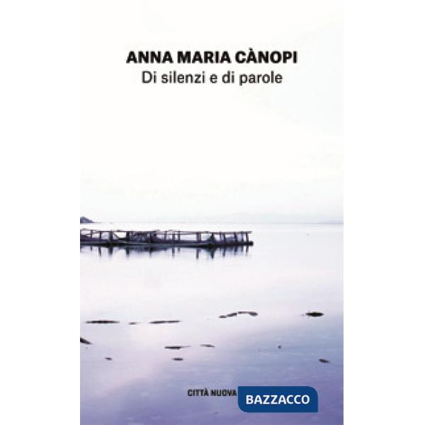 Di silenzi e di parole. L'arte della preghiera
