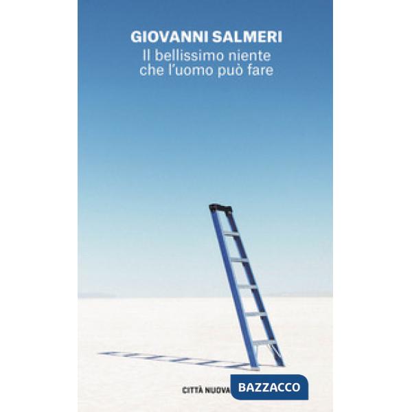 Bellissimo niente che l'uomo può fare (Il)