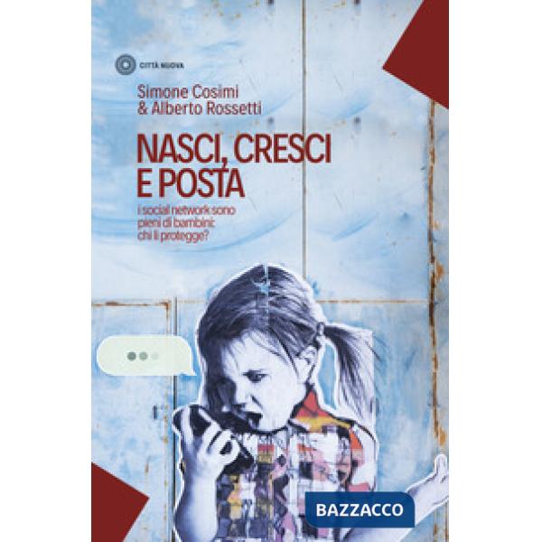 Nasci, cresci e posta. I social network sono pieni di bambini: chi li protegge?